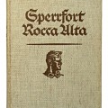 Sperrfort Rocca Alta. Der Heldenkampf eines Panzerwerkes.