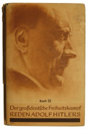 "Der großdeutsche Freiheitskampf", III. Band, Reden Adolf Hitlers vom 16. März 1941 bis 15. März 194