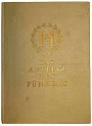 "Das Antlitz des Führers" , Hitler's portraits photoalbum.