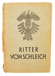 Ritter von Schleich - Jagdflieger im Weltkrieg und im Dritten Reich