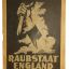"Robbery state England" - "Raubstaat England". Propaganda book. 0
