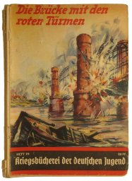 Kriegsbücherei der deutschen Jugend, Heft 24, “Die Brücke mit den roten Türmen”