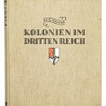 Colonies in the Third Reich, vol. 2.  Dr. H.W. Bauer.